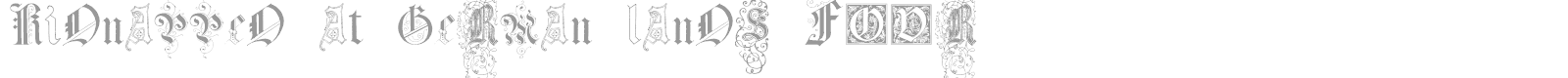 Kidnapped At German Lands Four font preview